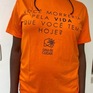 Doe R$ 60 e ganhe uma camiseta unissex "Você morreria pela vida"